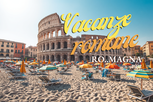 VACANZE ROMANE: Ro....magna pt 2!